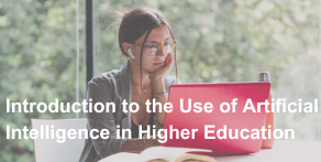 Introduction to the use of artificial intelligence in higher education